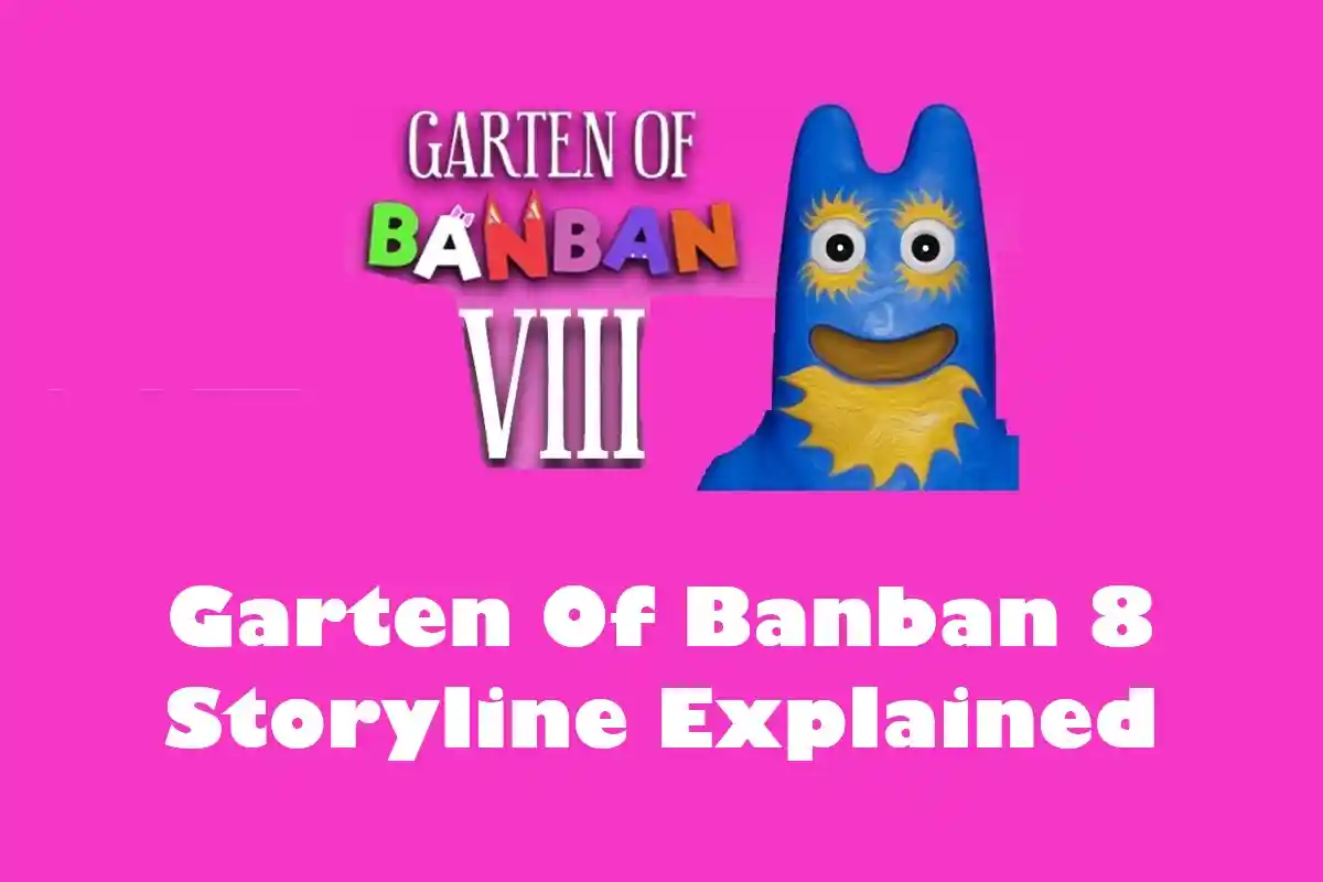 Garten Of Banban 8 Storyline Explained